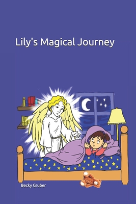 Lily's Magical Journey 1695460510 Book Cover