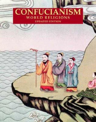 Confucianism (World Religions) 0816057281 Book Cover