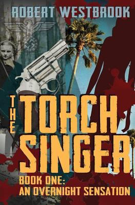 The Torch Singer, Book One: An Overnight Sensation 192649900X Book Cover