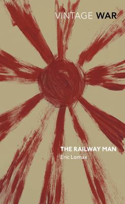 The Railway Man (Vintage War) 0099597551 Book Cover