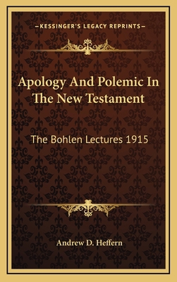 Apology and Polemic in the New Testament: The B... 1163483427 Book Cover