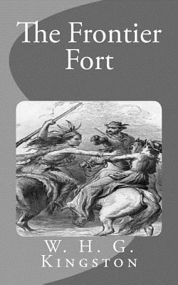 The Frontier Fort 1530739772 Book Cover