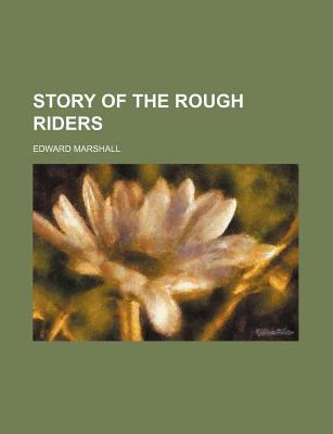 Story of the Rough Riders 1236465008 Book Cover