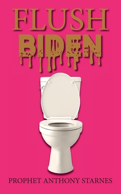 Flush Biden B0BJ5WNYR2 Book Cover