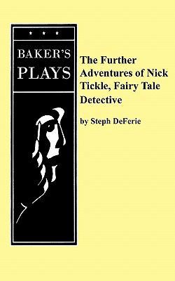 The Further Adventures of Nick Tickle, Fairytal... 0874402328 Book Cover