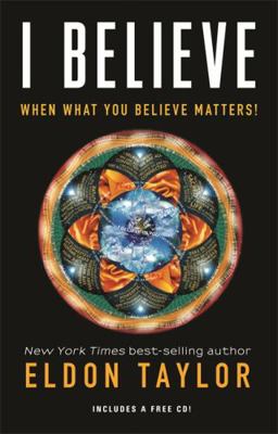 I Believe: When What You Believe Matters! [With... 1401931286 Book Cover