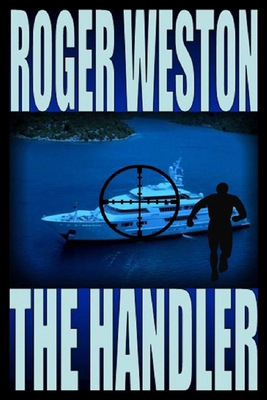 The Handler: A Chuck Brandt Thriller 1084178427 Book Cover