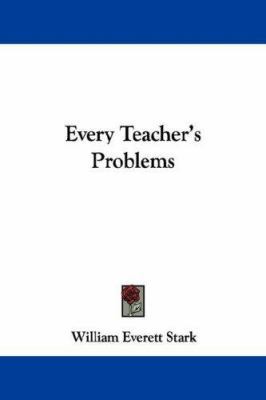 Every Teacher's Problems 1430470038 Book Cover
