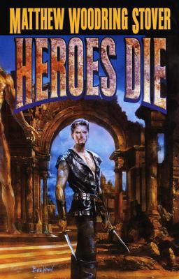 Heroes Die 0345421043 Book Cover