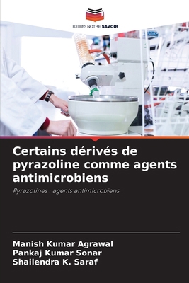 Certains dérivés de pyrazoline comme agents ant... [French] 6208974127 Book Cover