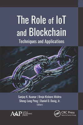 The Role of Iot and Blockchain: Techniques and ... 1771889144 Book Cover