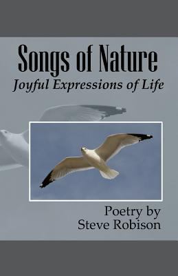 Songs of Nature: Joyful Expressions of Life 1482550563 Book Cover