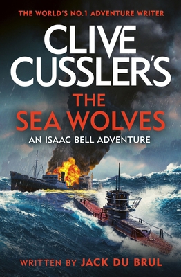 Clive Cussler's The Sea Wolves 0241600251 Book Cover
