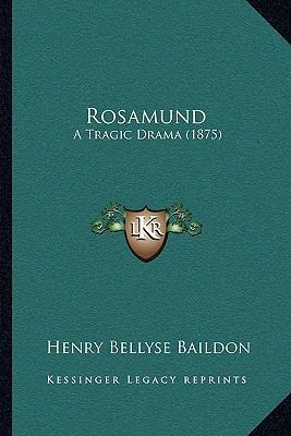 Rosamund: A Tragic Drama (1875) 1165756595 Book Cover