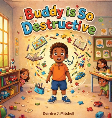 Buddy Is So Destructive B0GZ7D63DG Book Cover