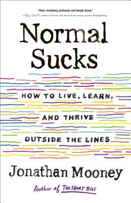Normal Sucks: How to Live, Learn, and Thrive, O... 1250190169 Book Cover