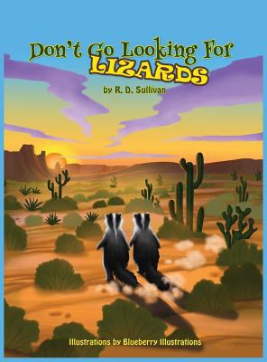 Don't go looking for Lizards 099779691X Book Cover