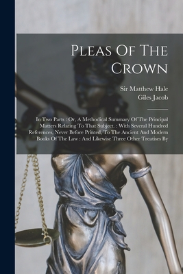 Pleas Of The Crown: In Two Parts: Or, A Methodi... 1018202803 Book Cover