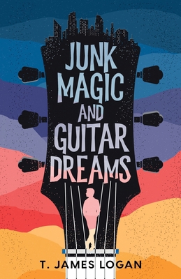 Junk Magic and Guitar Dreams 1622254333 Book Cover