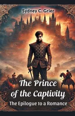 The Prince of the Captivity The Epilogue to a R... 9367149050 Book Cover