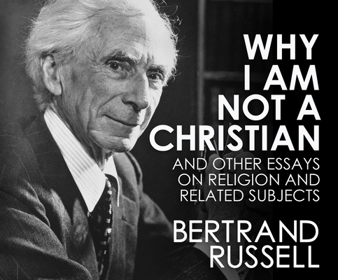 Why I Am Not a Christian: And Other Essays on R... 1974948129 Book Cover