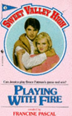Playing with Fire (Sweet Valley High) B00474H2Z6 Book Cover