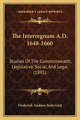 The Interregnum A.D. 1648-1660: Studies Of The ... 1165118491 Book Cover