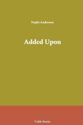 Added Upon. A Story 1444451235 Book Cover