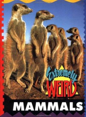Extremely Weird Mammals 1562612840 Book Cover