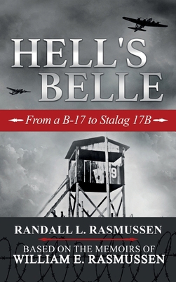 Hell's Belle: From a B-17 to Stalag 17B B0D89MK39G Book Cover