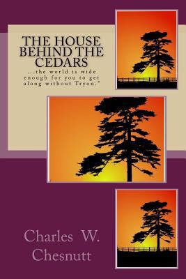 The House Behind the Cedars 1535508140 Book Cover