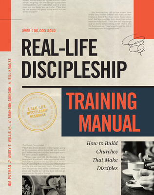 Real-Life Discipleship Training Manual: Equippi... 161521559X Book Cover