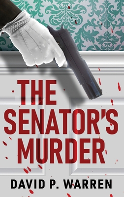 The Senator's Murder [Large Print] 4824195209 Book Cover