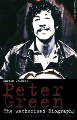 Peter Green: The Authorised Biography 1860745075 Book Cover