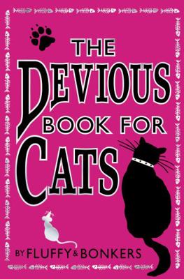 The Devious Book for Cats: Cats Have Nine Lives... 0007319118 Book Cover