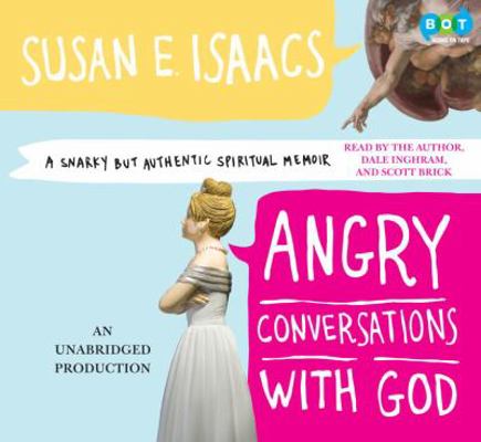 Angry Conversation with God, Narrated By Dale I... 1415965951 Book Cover