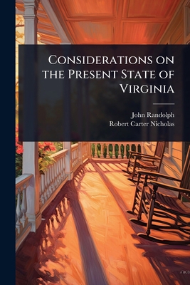 Considerations on the Present State of Virginia 1023632950 Book Cover