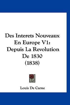 Des Interets Nouveaux En Europe V1: Depuis La R... [French] 1161326537 Book Cover