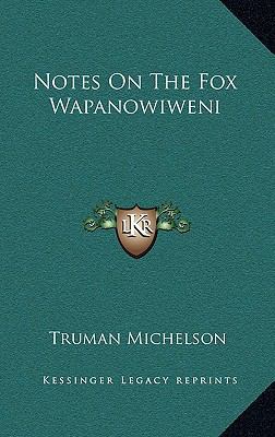 Notes On The Fox Wapanowiweni 1163452742 Book Cover