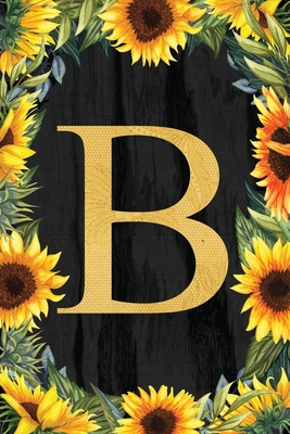 B - Monogrammed Sunflower Journal: Personalized... 1700446592 Book Cover