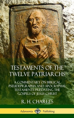 Testaments of the Twelve Patriarchs: A Commenta... 0359033849 Book Cover