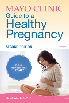 Mayo Clinic Guide to a Healthy Pregnancy, 2nd E... 1893005607 Book Cover