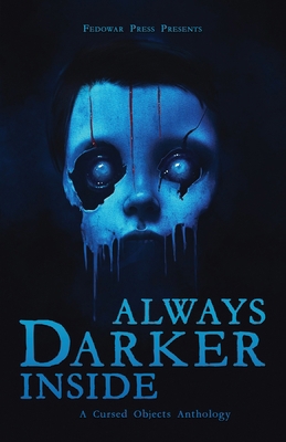 Always Darker Inside: A Cursed Objects Anthology 1956492755 Book Cover