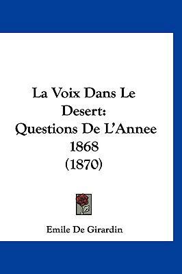 La Voix Dans Le Desert: Questions De L'Annee 18... [French] 1120605121 Book Cover