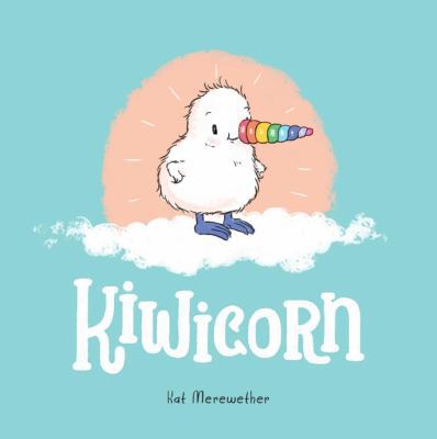 Kiwicorn (Kuwi the Kiwi) 0994136420 Book Cover