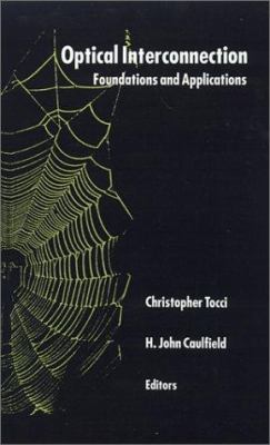 Optical Interconnection Foundation Applications 0890066329 Book Cover