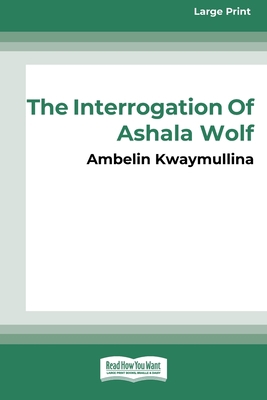 The Tribe 1: The Interrogation of Ashala Wolf [... [Large Print] 0369386922 Book Cover