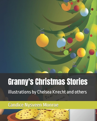 Granny's Christmas Stories: illustrations by Ch... B0B6SHZ54W Book Cover