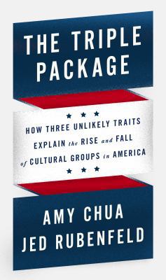The Triple Package: How Three Unlikely Traits E... 1594205469 Book Cover