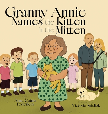 Granny Annie Names the Kitten in the Mitten B0FY4DPGZH Book Cover
